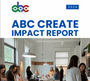Cover of ABC CREATE 2024 Impact Report. A group of teachers gather around a set of tables, chatting and experimenting with various devices.